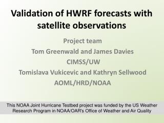 Validation of HWRF forecasts with satellite observations