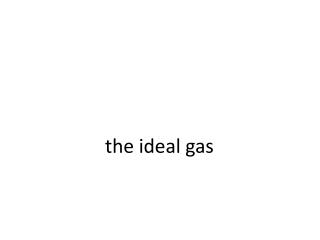 the ideal gas