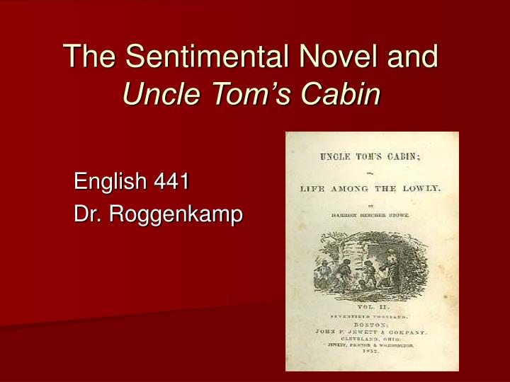 the sentimental novel and uncle tom s cabin