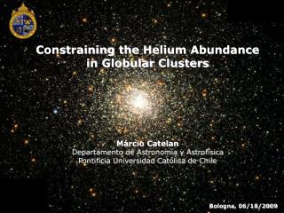 Constraining the Helium Abundance in Globular Clusters
