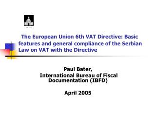 Paul Bater, International Bureau of Fiscal Documentation (IBFD) April 2005