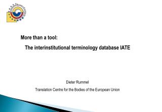 More than a tool: The interinstitutional terminology database IATE