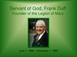 Servant of God, Frank Duff Founder of the Legion of Mary