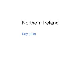 Northern Ireland Key facts