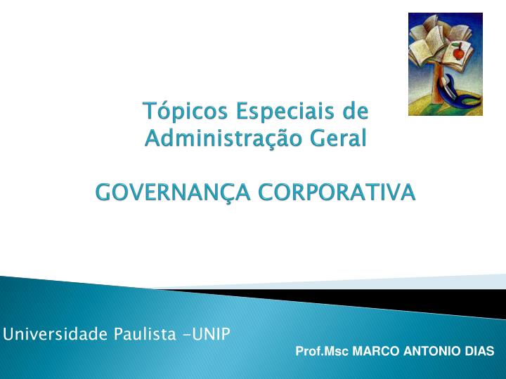 Ppt T Picos Especiais De Administra O Geral Governan A Corporativa Powerpoint Presentation