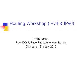 Routing Workshop (IPv4 &amp; IPv6)