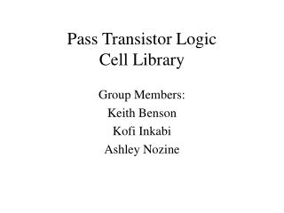 Pass Transistor Logic Cell Library