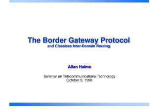 The Border Gateway Protocol and Classless Inter-Domain Routing