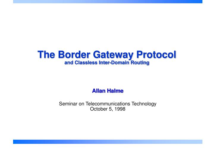 the border gateway protocol and classless inter domain routing