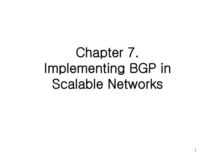 chapter 7 implementing bgp in scalable networks