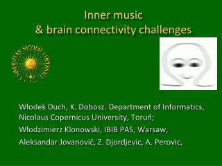 Inner music &amp; b rain connectivity chall e nges