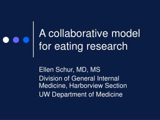 A collaborative model for eating research