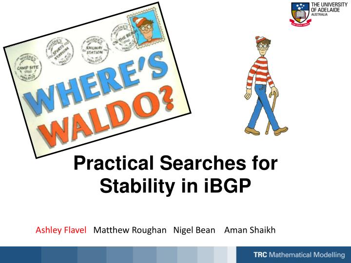 practical searches for stability in ibgp