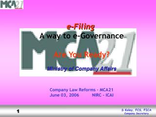e-Filing A way to e-Governance Are You Ready? Ministry of Company Affairs