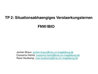 TP 2: Situationsabhaengiges Verstaerkungslernen FNW/IBIO