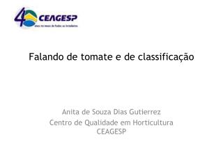 falando de tomate e de classifica o
