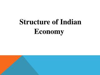 Structure of Indian Economy