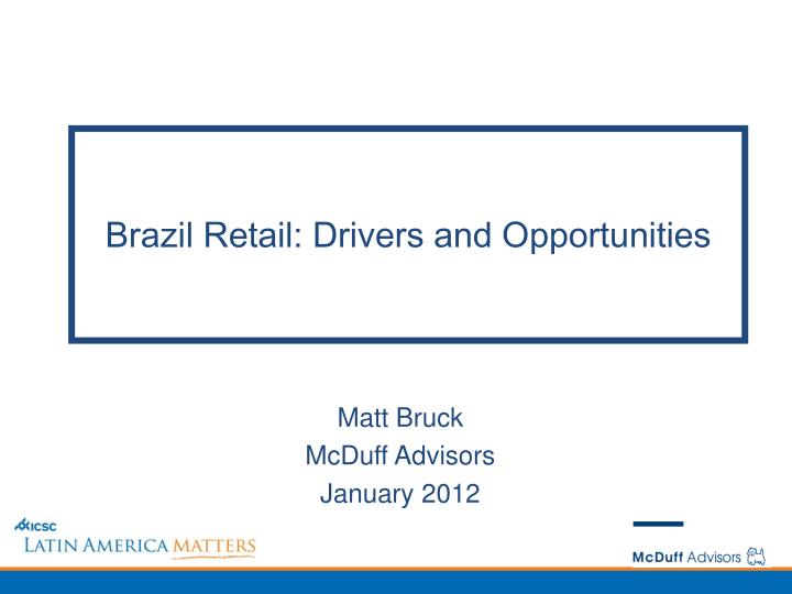 brazil retail drivers and opportunities