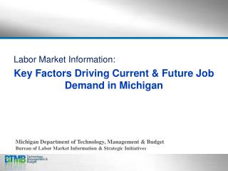 Labor Market Information: Key Factors Driving Current &amp; Future Job Demand in Michigan