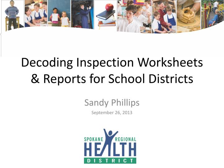decoding inspection worksheets reports for school districts