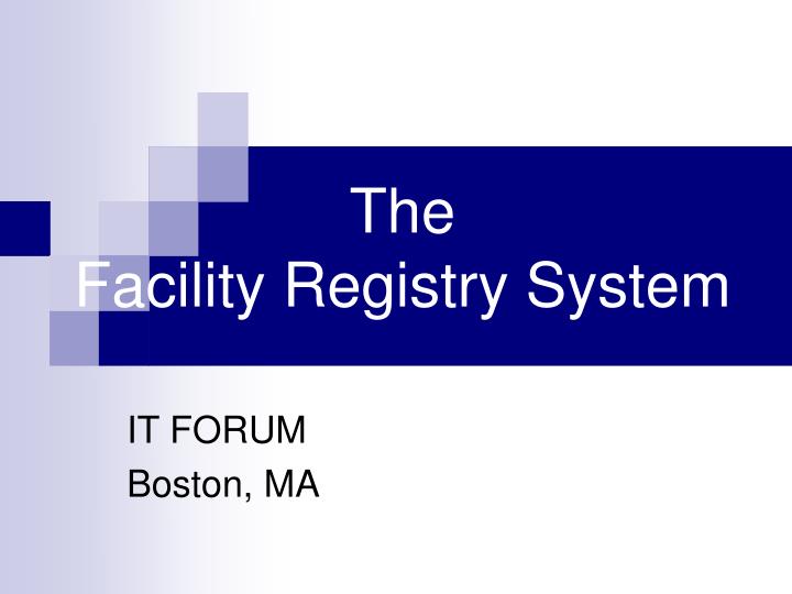 the facility registry system