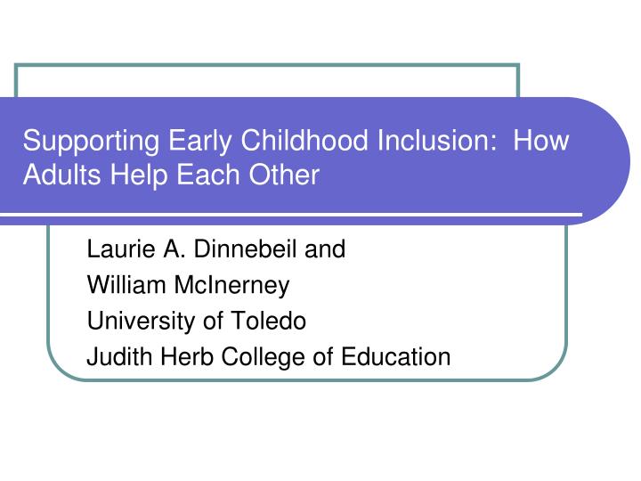 supporting early childhood inclusion how adults help each other