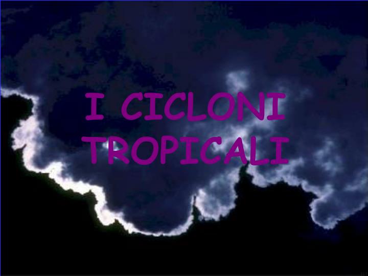 i cicloni tropicali