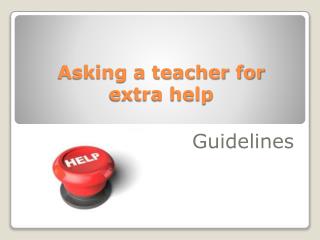 Asking a teacher for extra help