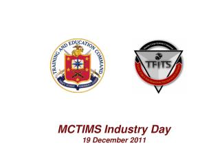 MCTIMS Industry Day 19 December 2011