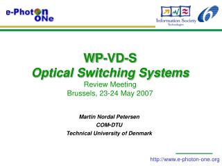 WP-VD-S Optical Switching Systems Review Meeting Brussels, 23-24 May 2007