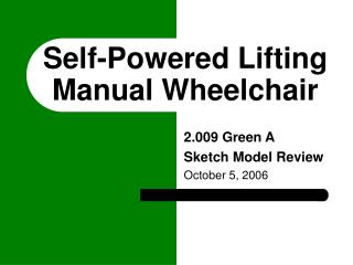 Self-Powered Lifting Manual Wheelchair