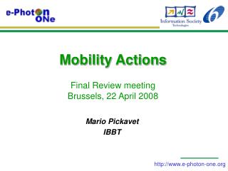 Mobility Actions Final Review meeting Brussels, 22 April 2008