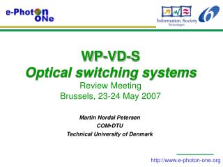 WP-VD-S Optical switching systems Review Meeting Brussels, 23-24 May 2007