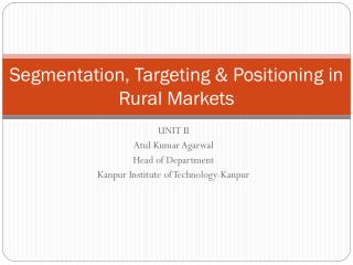Segmentation, Targeting &amp; Positioning in Rural Markets