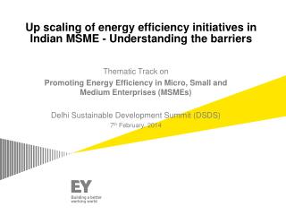 Up scaling of energy efficiency initiatives in Indian MSME - Understanding the barriers
