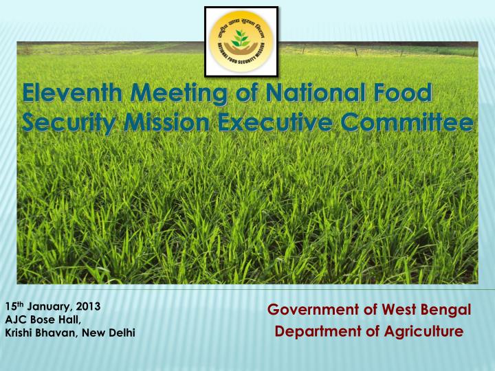eleventh meeting of national food security mission executive committee