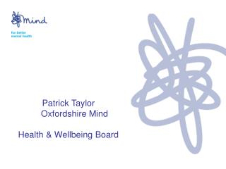 Patrick Taylor Oxfordshire Mind Health &amp; Wellbeing Board
