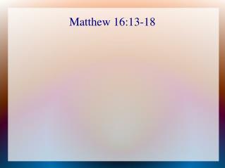 Matthew 16:13-18