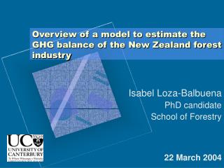 Overview of a model to estimate the GHG balance of the New Zealand forest industry