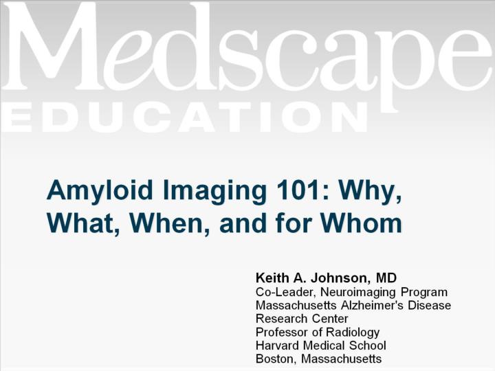 amyloid imaging 101 why what when and for whom