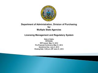 State of Idaho RFP02458 RFP issued May 15, 2012 Pre-Proposal Conference May 31, 2012