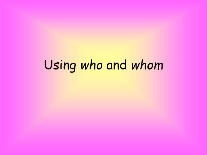 using who and whom