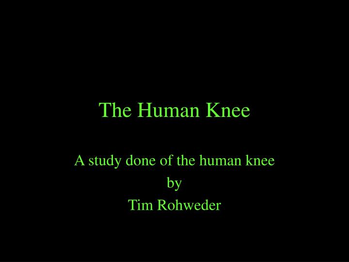 the human knee