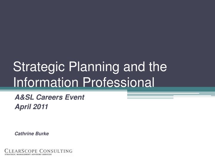 strategic planning and the information professional