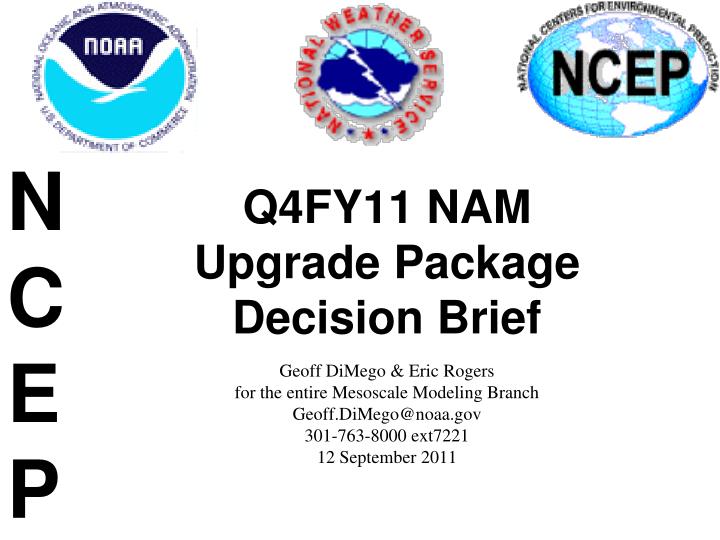 q4fy11 nam upgrade package decision brief