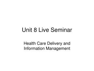 Unit 8 Live Seminar