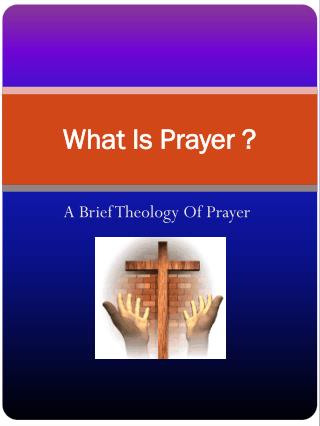 What Is Prayer ?