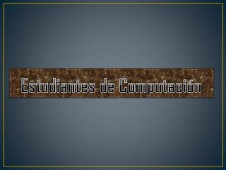 estudiantes de computaci n
