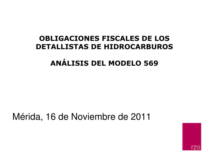 obligaciones fiscales de los detallistas de hidrocarburos an lisis del modelo 569