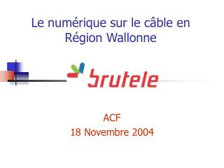 le num rique sur le c ble en r gion wallonne